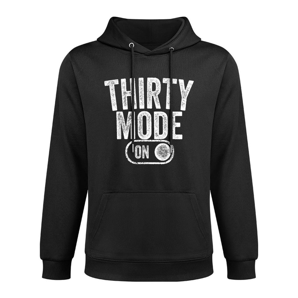 Thirty Mode On 30Th Birthday Gifts 30 Year Old For Men Women Layering Staple Hoodie