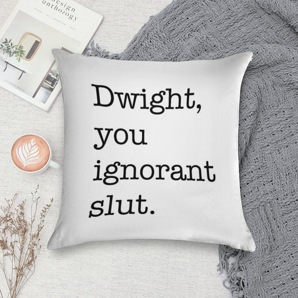 Dwight The Office Quote Soft Style Accent Throw Pillow