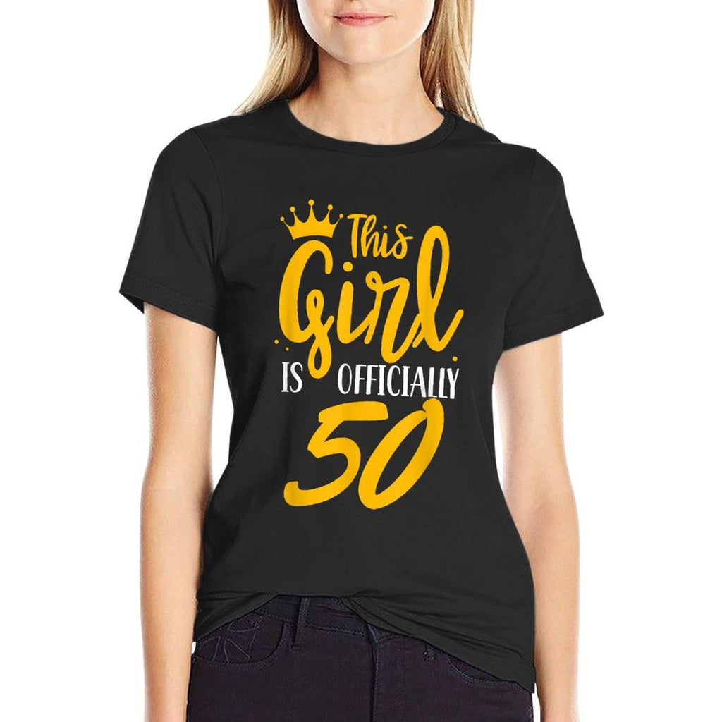 This Girl Is Officially 50 Her Age Years Birthday Old Fifty  Affordable Price T-Shirt