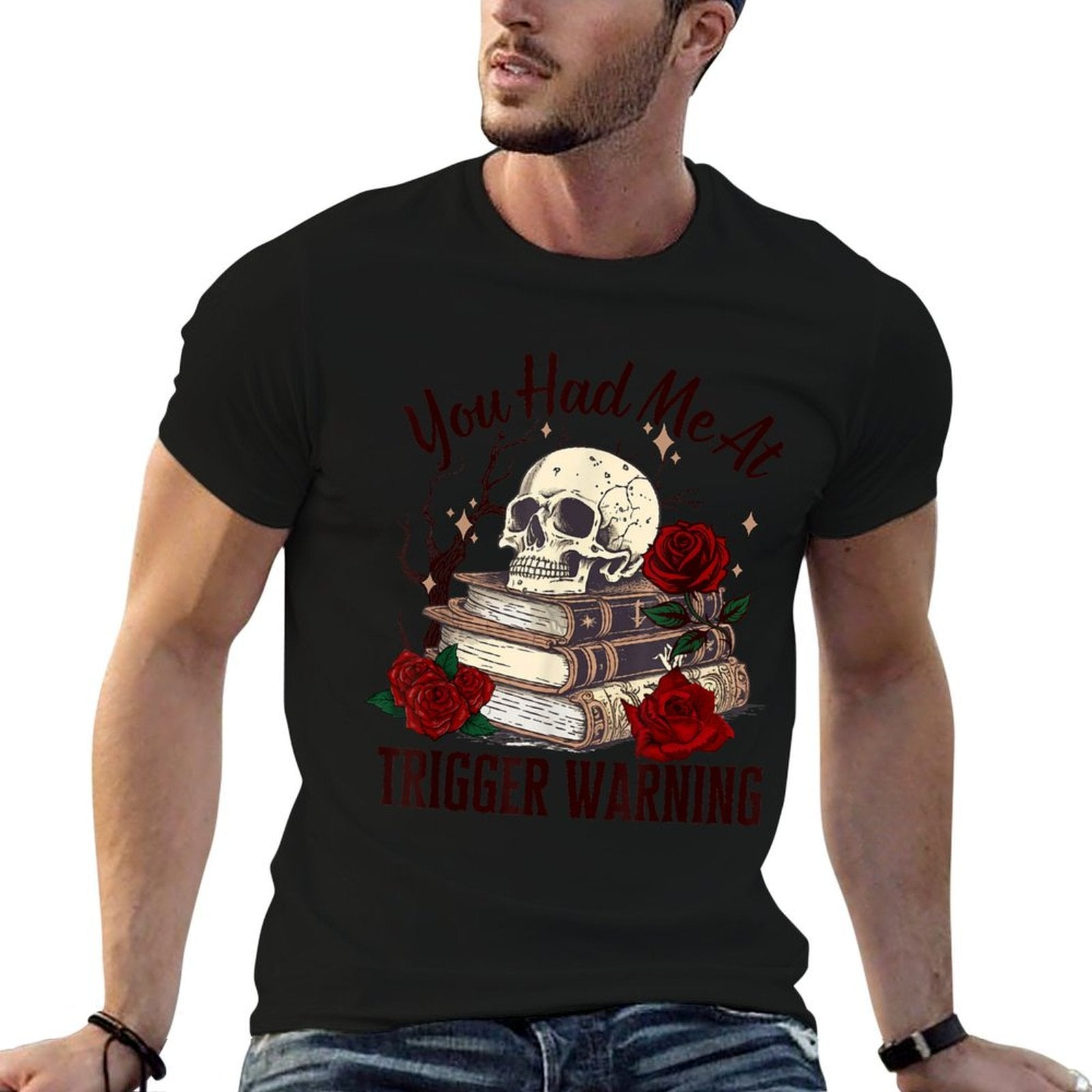 You Had Me At Trigger Warning Dark Romance Smutt Reader  Relaxed-fit T-Shirt