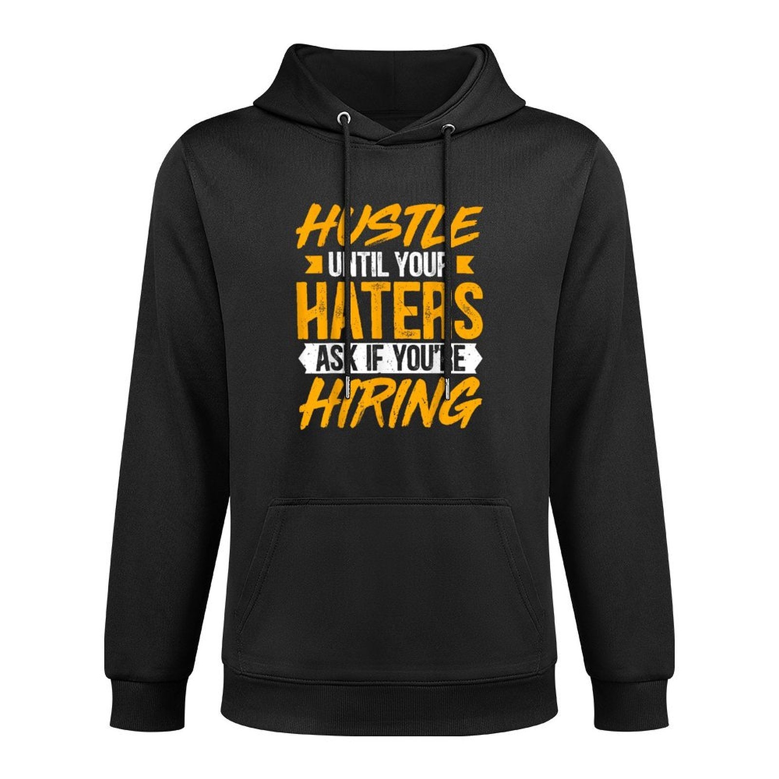 Hustle Until Your Haters Ask If Youre Hiring - Entrepreneur All-Day Comfort Hoodie