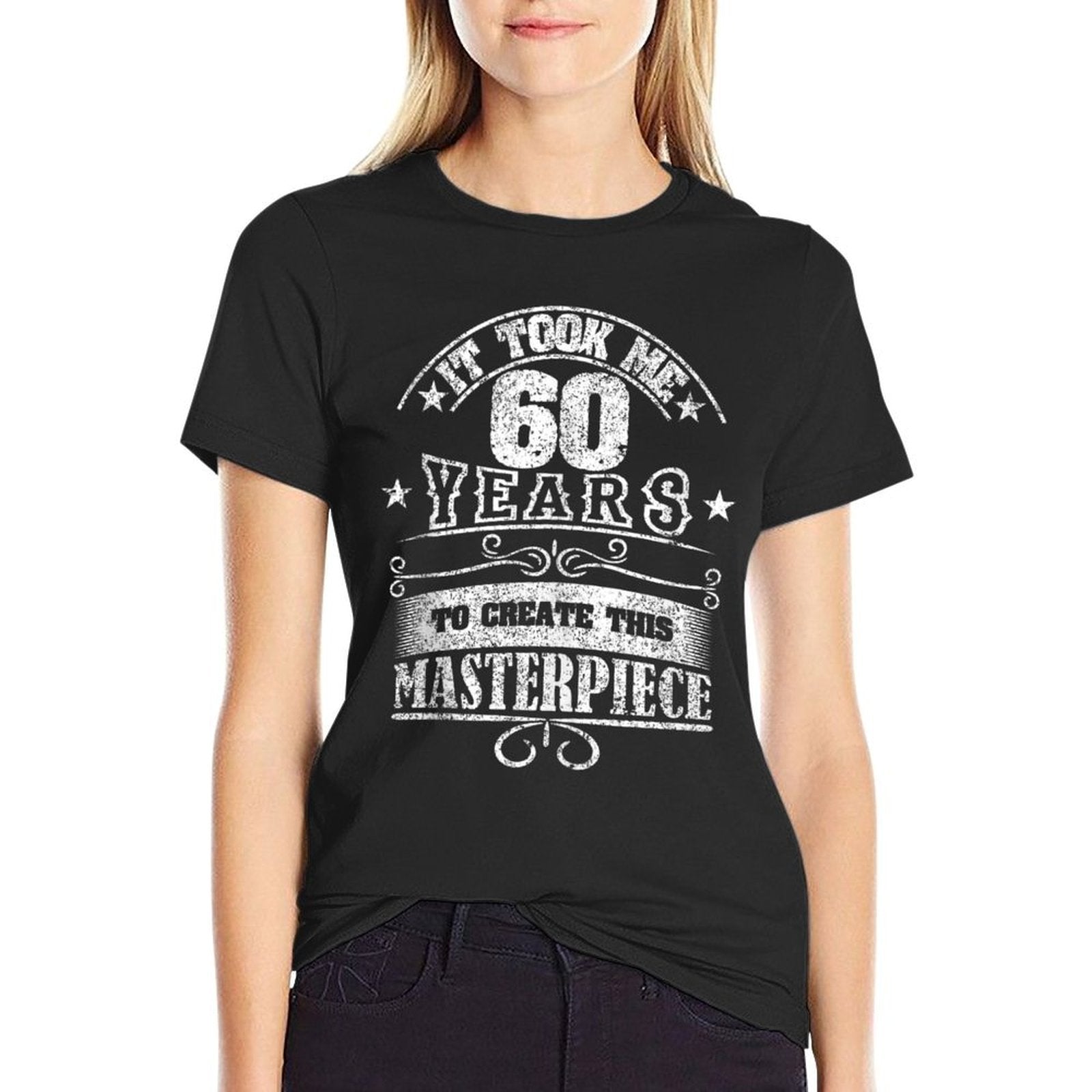 It Took Me 60 Year To Look This Good 60th Birthday  Tagless Design T-Shirt