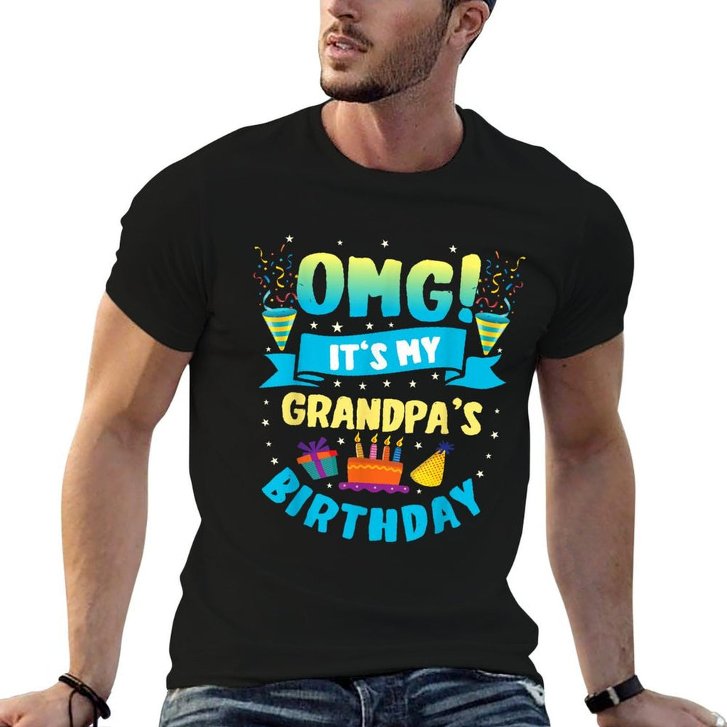 OMG It's My Grandpa Birthday  Tagless Design T-Shirt