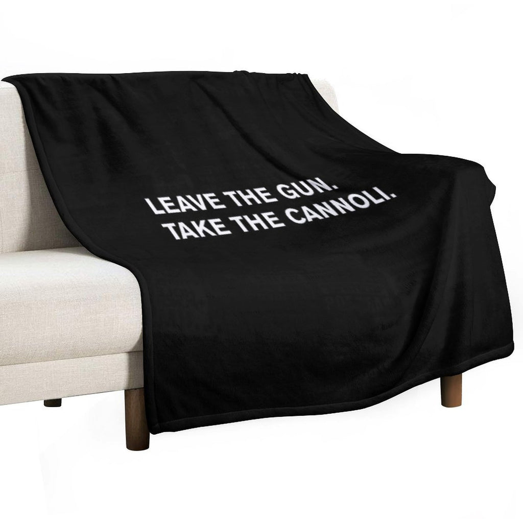 Leave The Gun. Take The Cannoli Versatility Throw Blanket