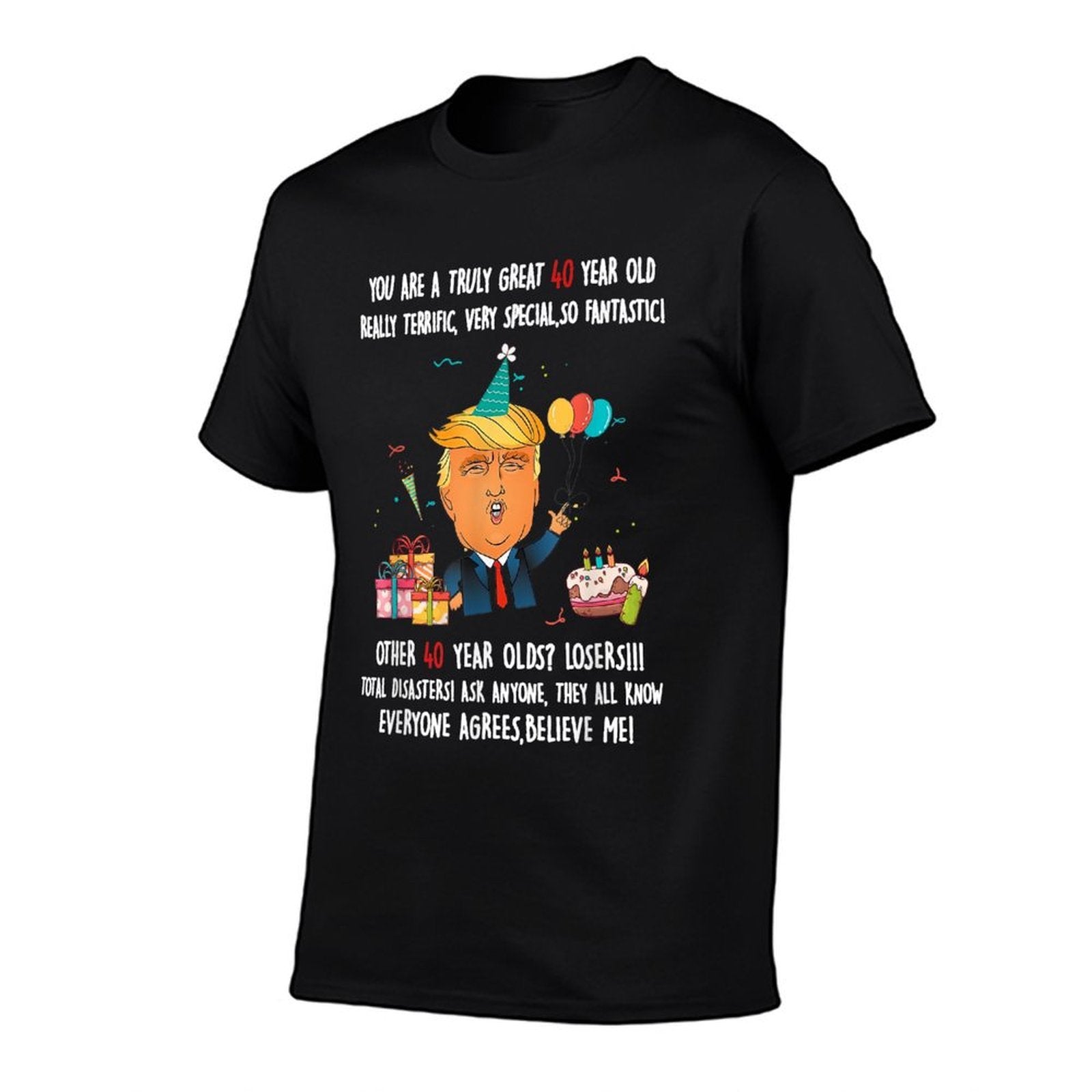 Donald Trump President Funny 40th Birthday Trump Birthday  Versatile T-Shirt