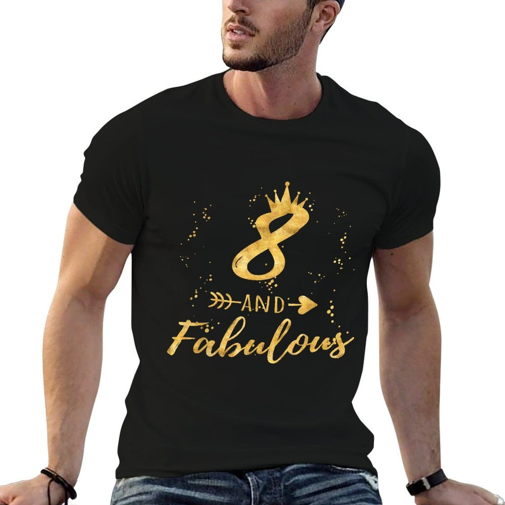 8 And Fabulous 8th Birthday Party Gold Gift for Girls  Easy-care T-Shirt