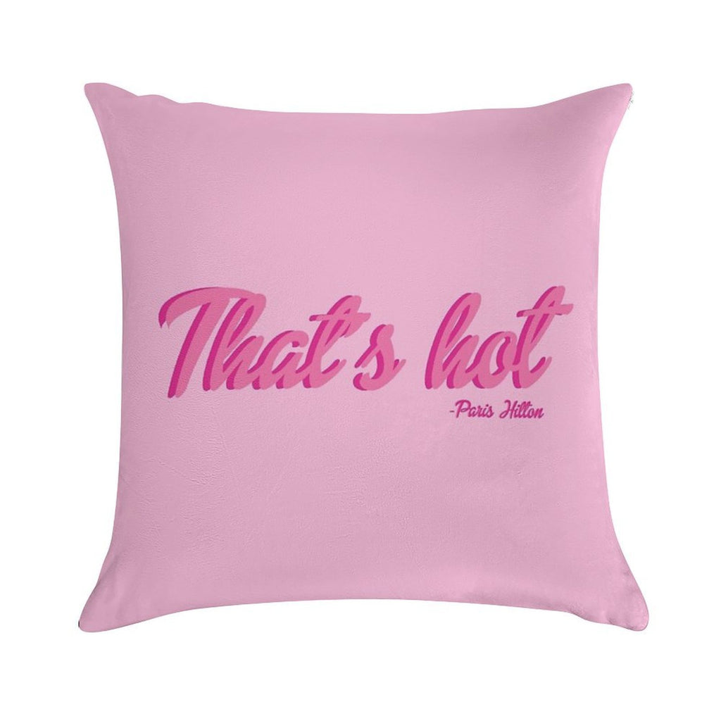 That's Hot Paris Hilton Text Print Soft Home Decor Throw Pillow