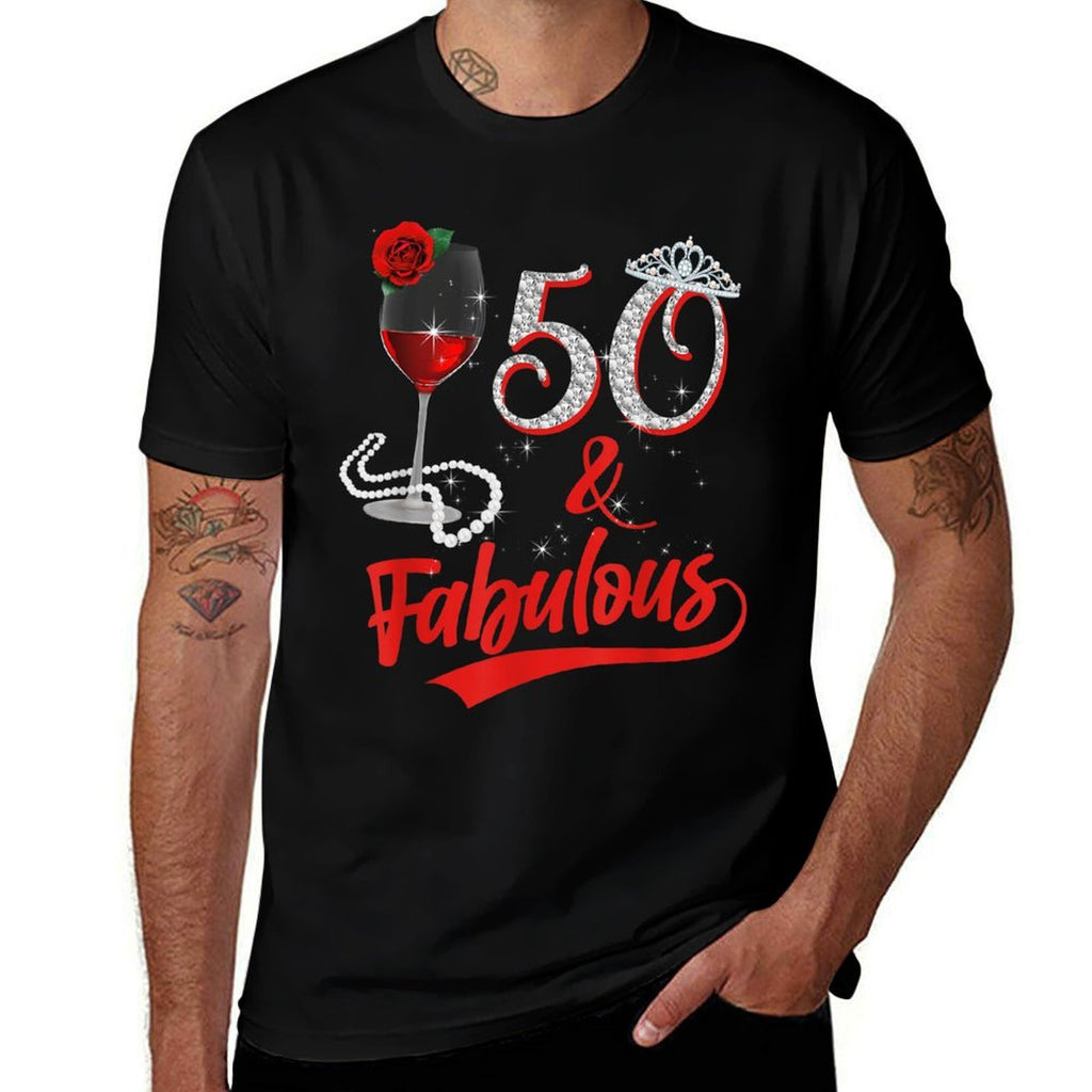 50 And Fabulous Queen Happy Birthday 50th Rose Red Wine  Breathable T-Shirt