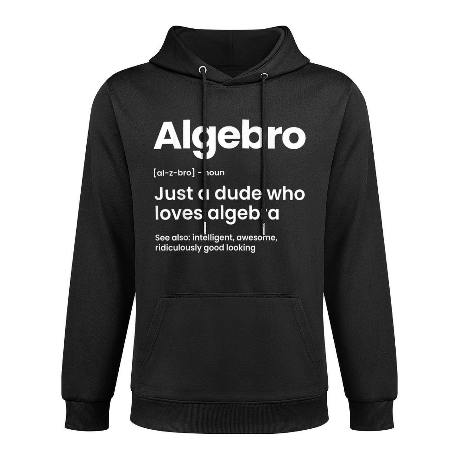 Math Lover Funny Algebro Definition Algebra Teacher Student for Men Women Layering Staple Hoodie