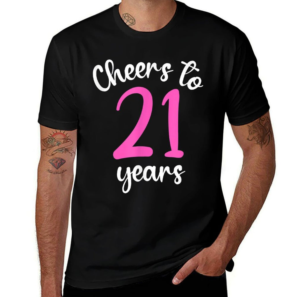 21st Birthday Cheers To 21 Years Pink 21st Birthday  Durable T-Shirt