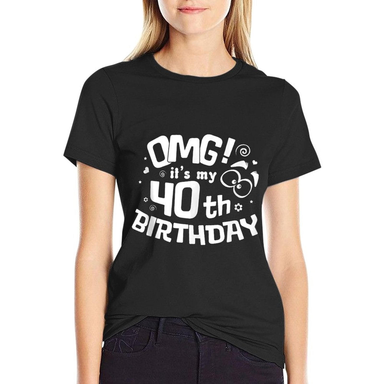 Omg It's My 40th Birthday Forty Birthday Gift Party  Summer-ready Fabric T-Shirt