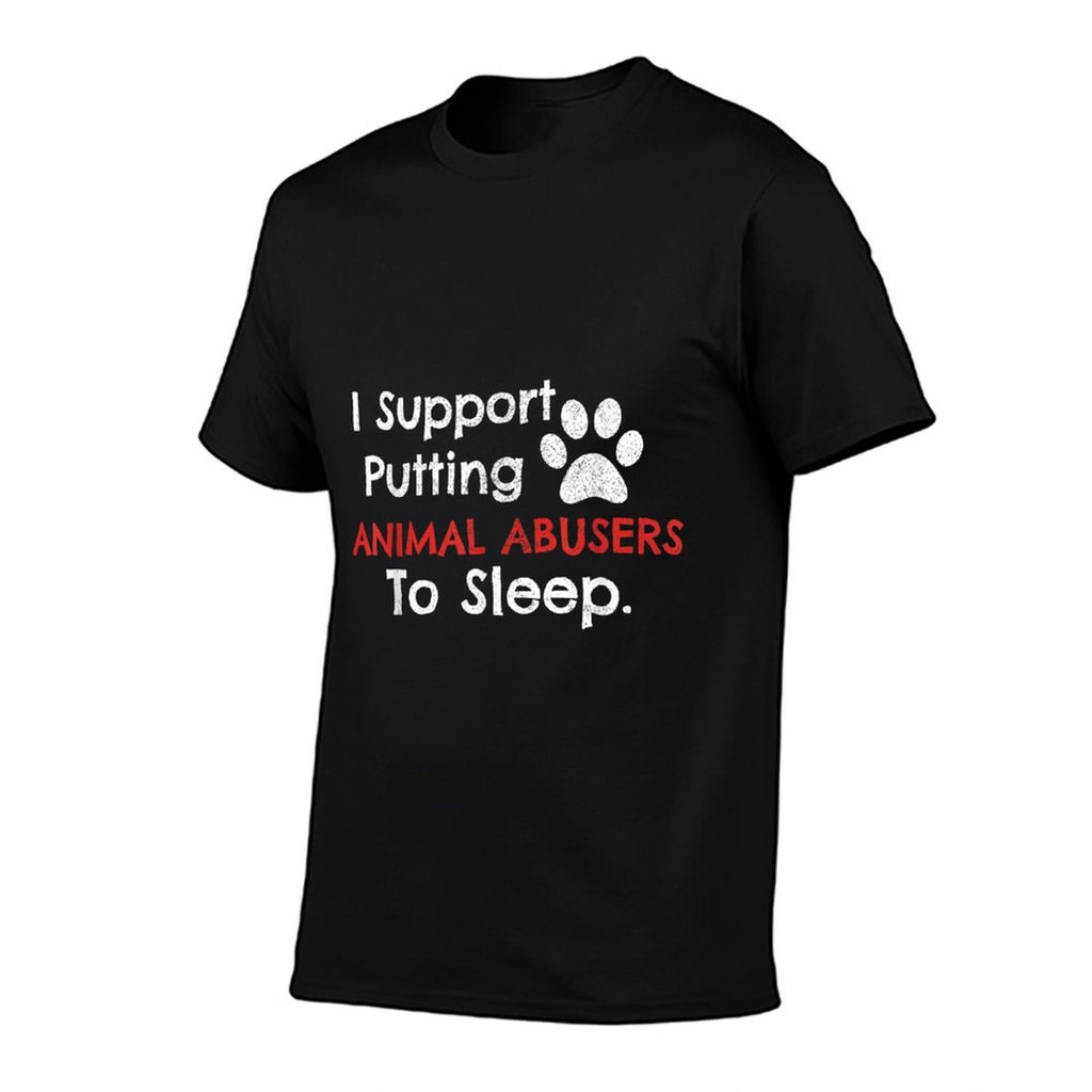 I Support Putting Animal Abusers to Sleep.  Trendy Pattern T-Shirt