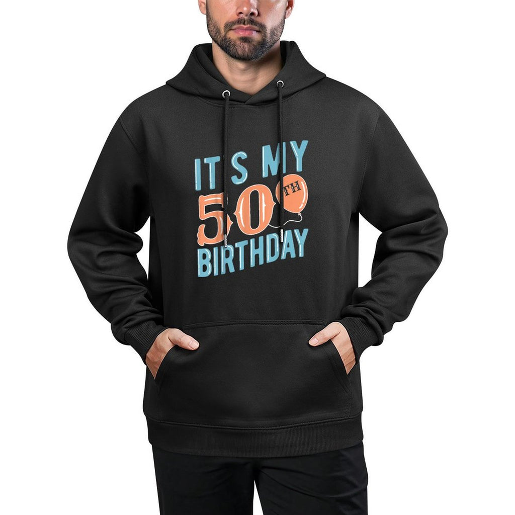 It's My 50th Birthday All-Day Comfort Hoodie
