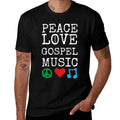 Peace, Love And Gospel Music  Christian Gospel  Durable T-Shirt