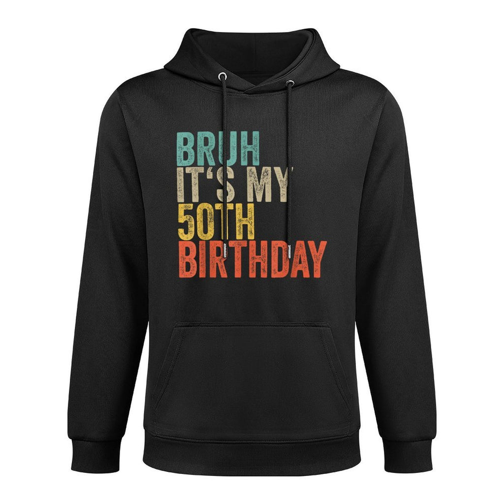 50 Years Old Men Women 1975 Bruh Its My 50th Birthday Machine Washable Hoodie