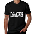 Funnys For Men Sarcastic Tee In My Defense I Was Left Unsupervised Unisex-Adults Black Small  Relaxed-fit T-Shirt
