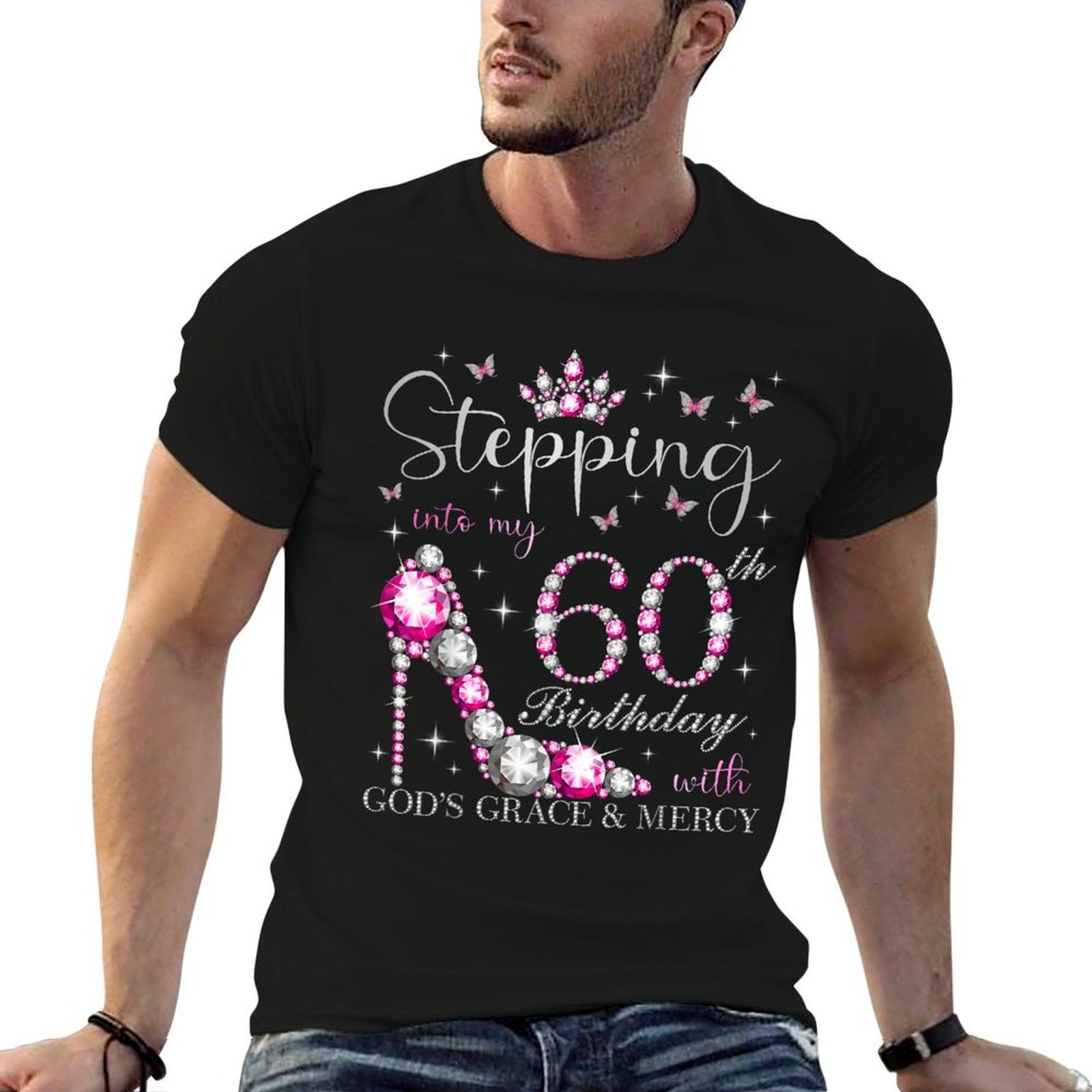 Stepping Into My 60th Birthday With God's Grace & Mercy  High-quality Stitching T-Shirt