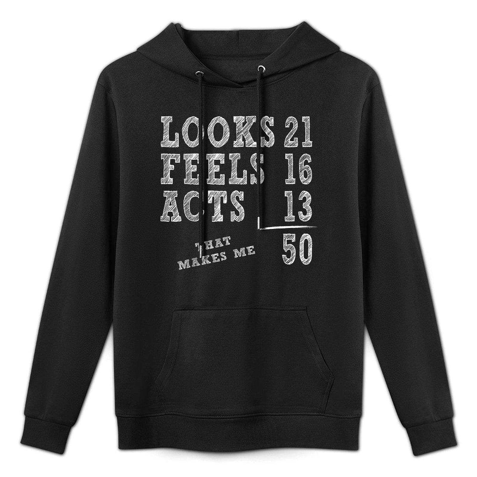 Funny 50th Birthday - That Makes Me Fifty Years Old Durable Construction Hoodie