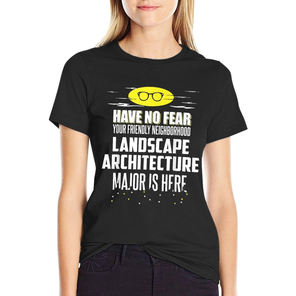 Funny Landscape Architecture Major Design Have No Fear  Fade-proof Color T-Shirt