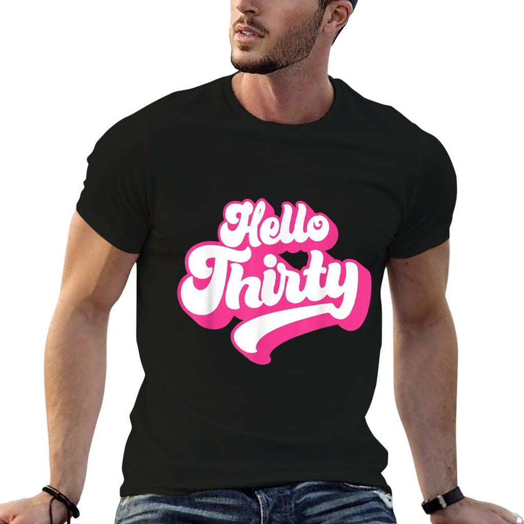 Hello Thirty, 30 Years Old, For Women For Her 30th Birthday  Classic T-Shirt