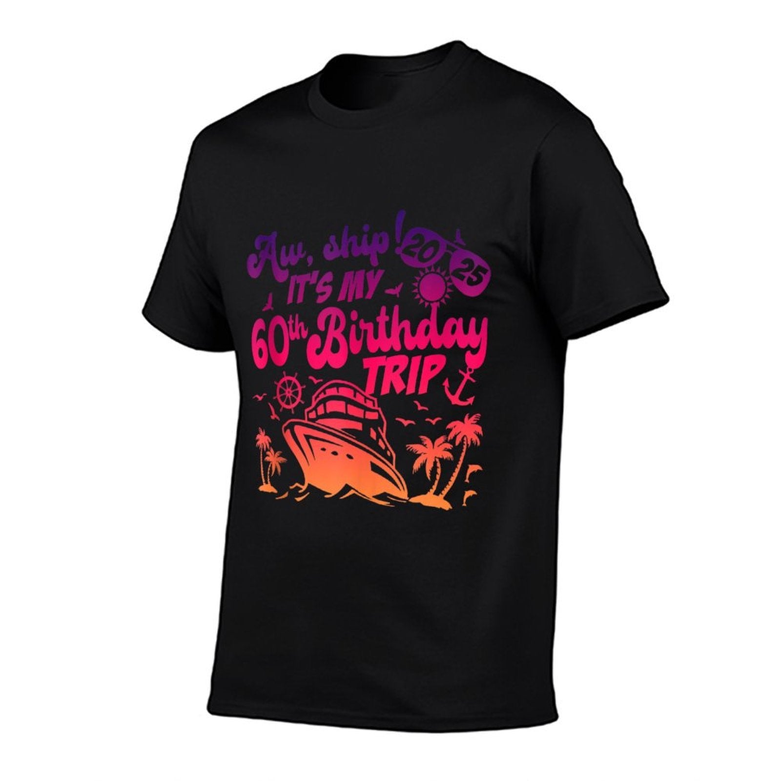Aw Ship It's My 60th Birthday Cruise 2025 Birthday Cruise  Soft T-Shirt
