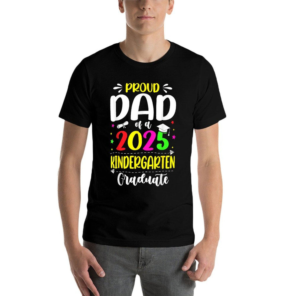 Proud Dad Of A Class Of 2025 Kindergarten Graduate  Graphic-printed T-Shirt