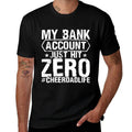 Mens Mens My Bank Account Just Hit Zero Cheer Dad Cheerleading  Ribbed Collar T-Shirt