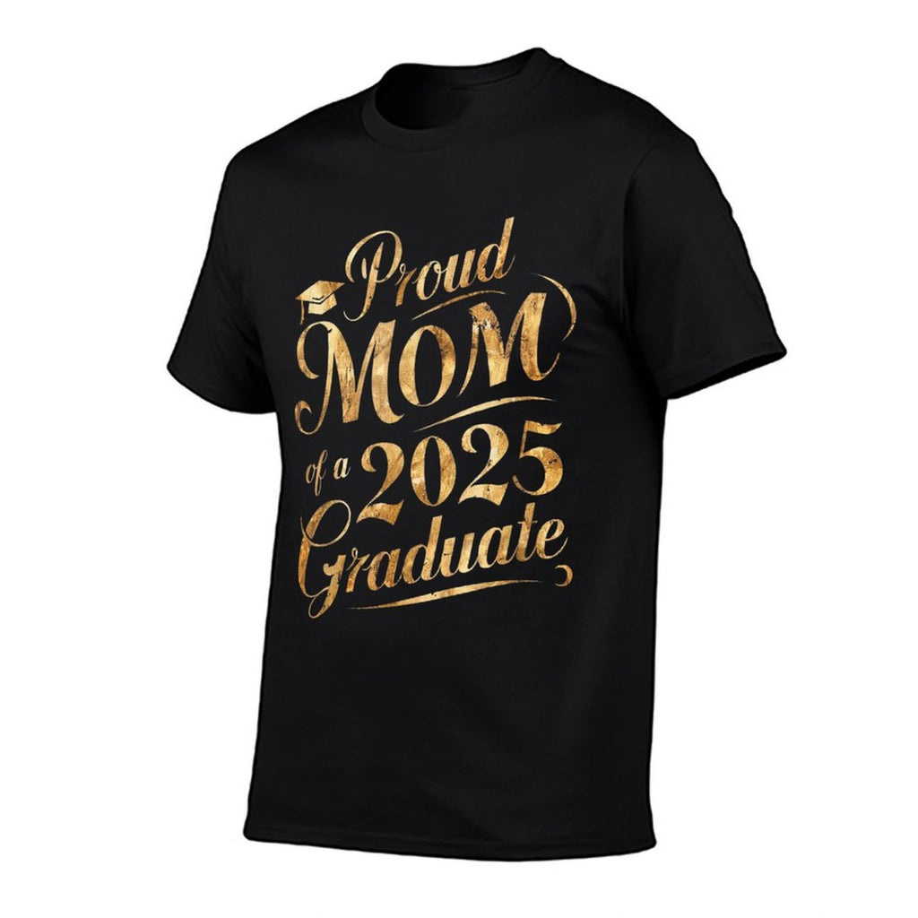 Proud Mom of A Class of 2025 Graduate Senior Graduation  Breathable T-Shirt