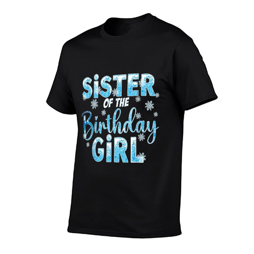 Sister Of The Birthday Girl Snowflakes Themed Matching  Affordable Price T-Shirt