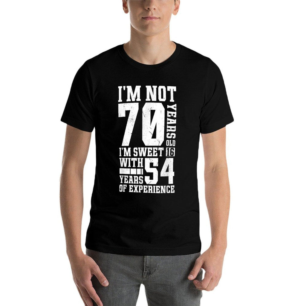 I'm Not 70 Years Old Funny 70th Birthday  Rolled Sleeves T-Shirt
