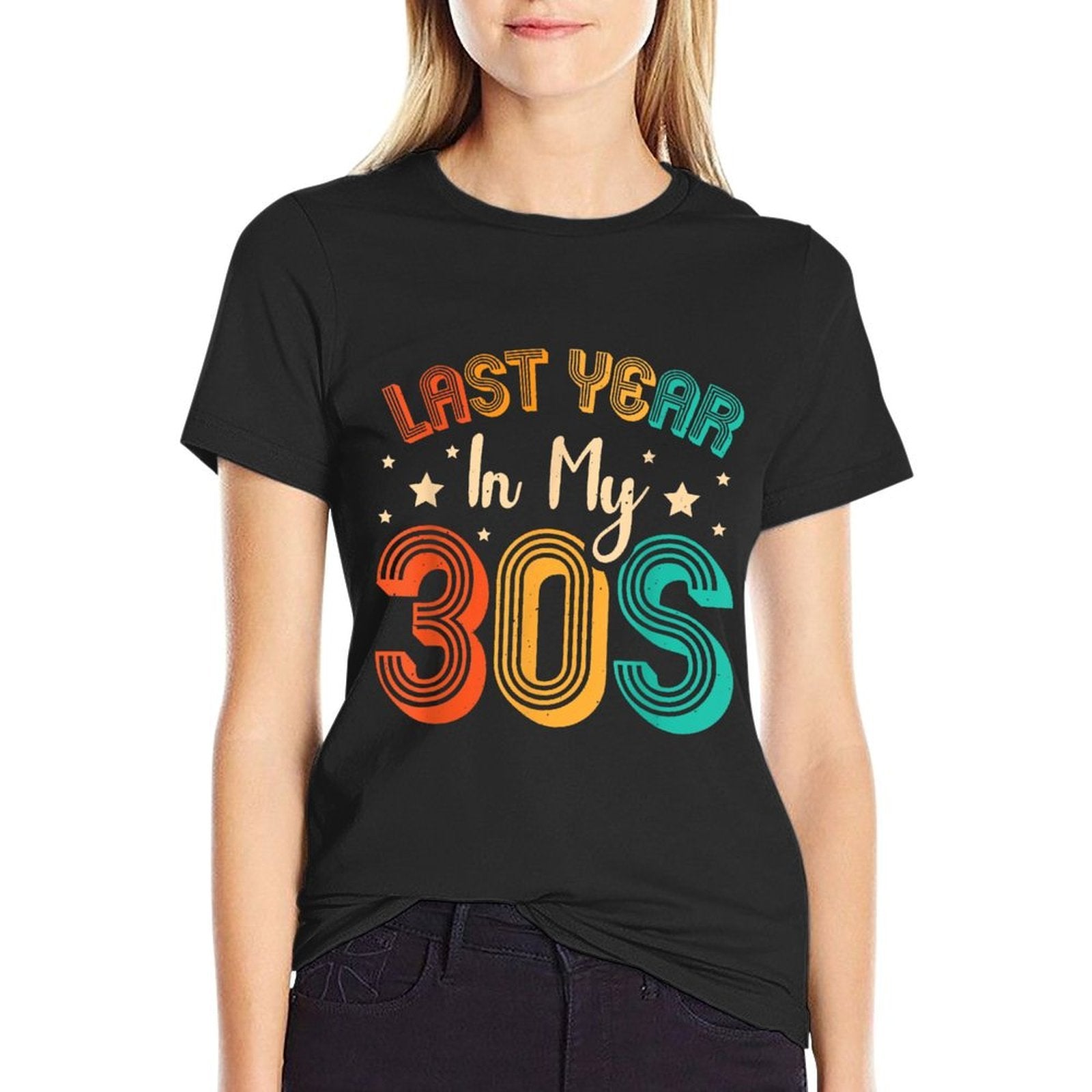 Last Year In My 30s Birthday  Cotton T-Shirt