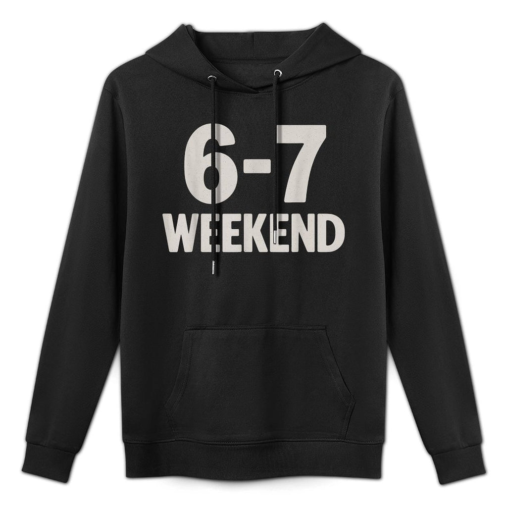 67 Weekend Six Seven 6 7 Meme Design Funny 6 7 Moisture-Wicking Hoodie