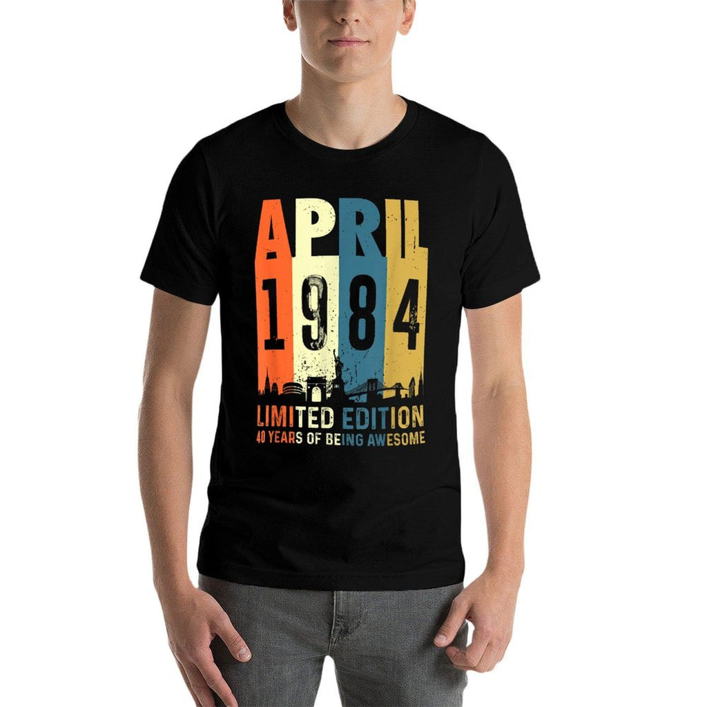 40 Limited Edition, Made in April 1984 40th Birthday  Versatile T-Shirt