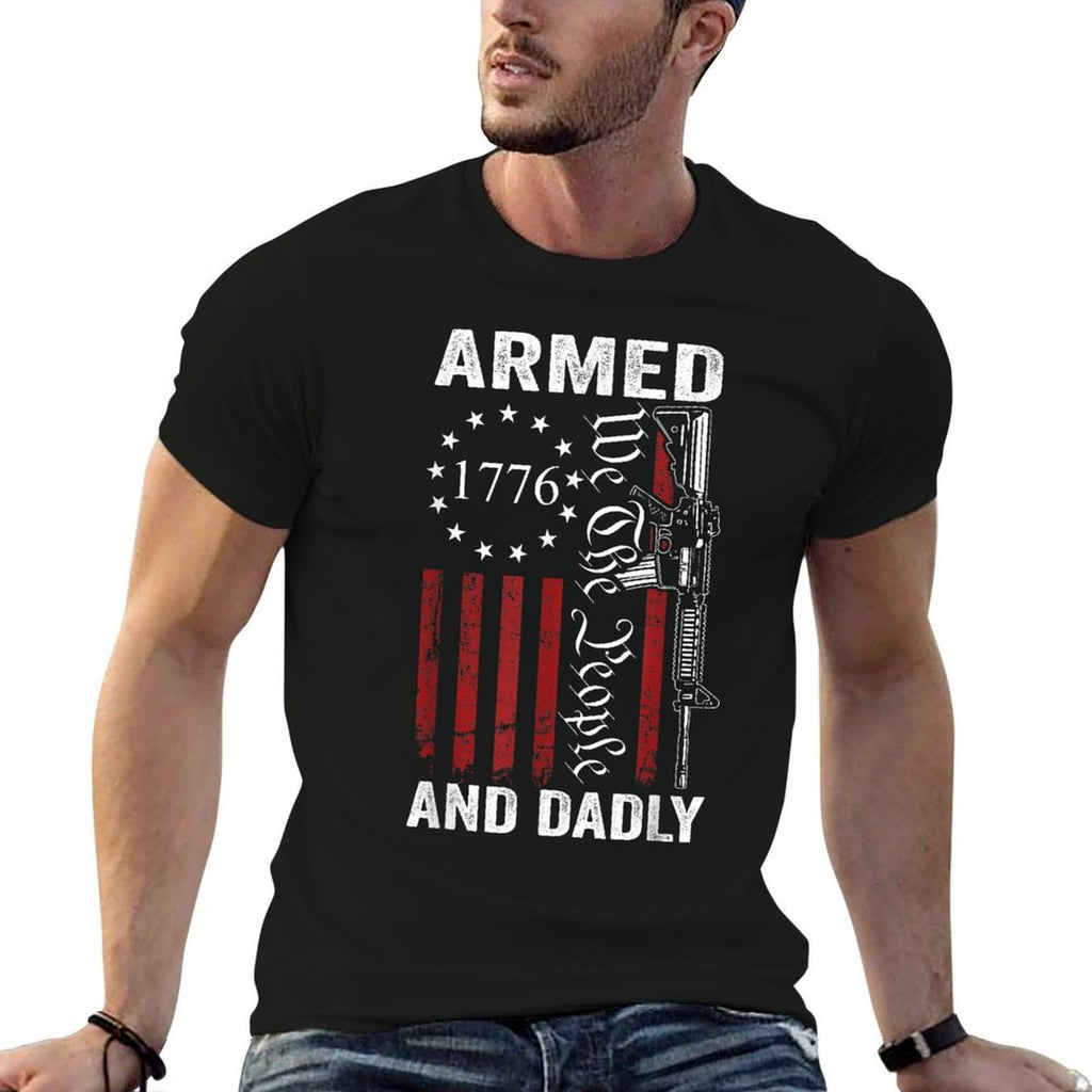Armed And Dadly - Pro Gun USA AR15 Dad Funny Fathers Day  Slim-fit Cut T-Shirt