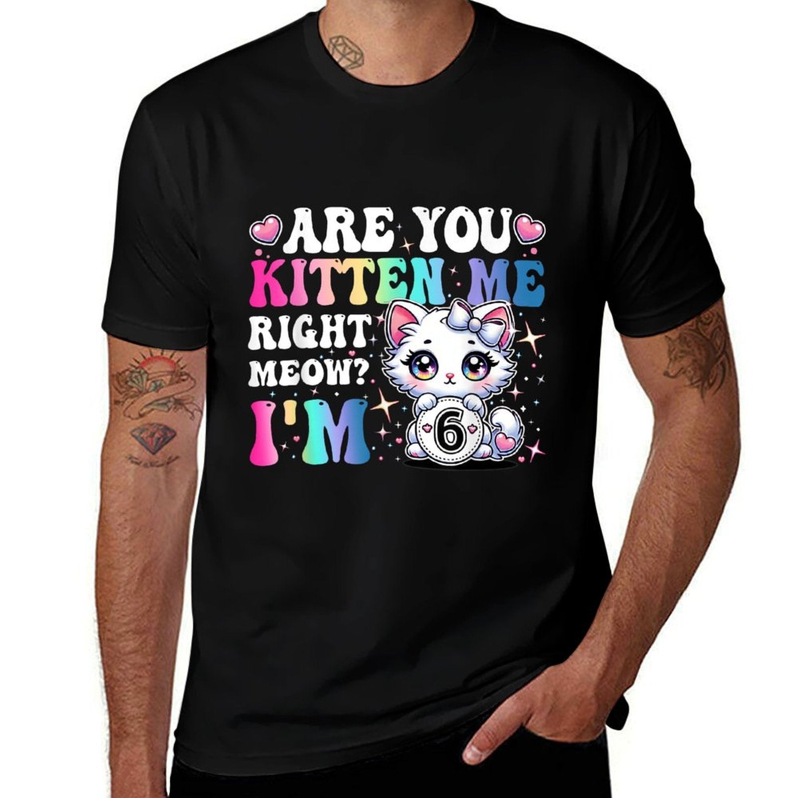 Are You Kitten Me Right Meow Anime 6th Birthday Cat Kitten  Polyester Blend T-Shirt