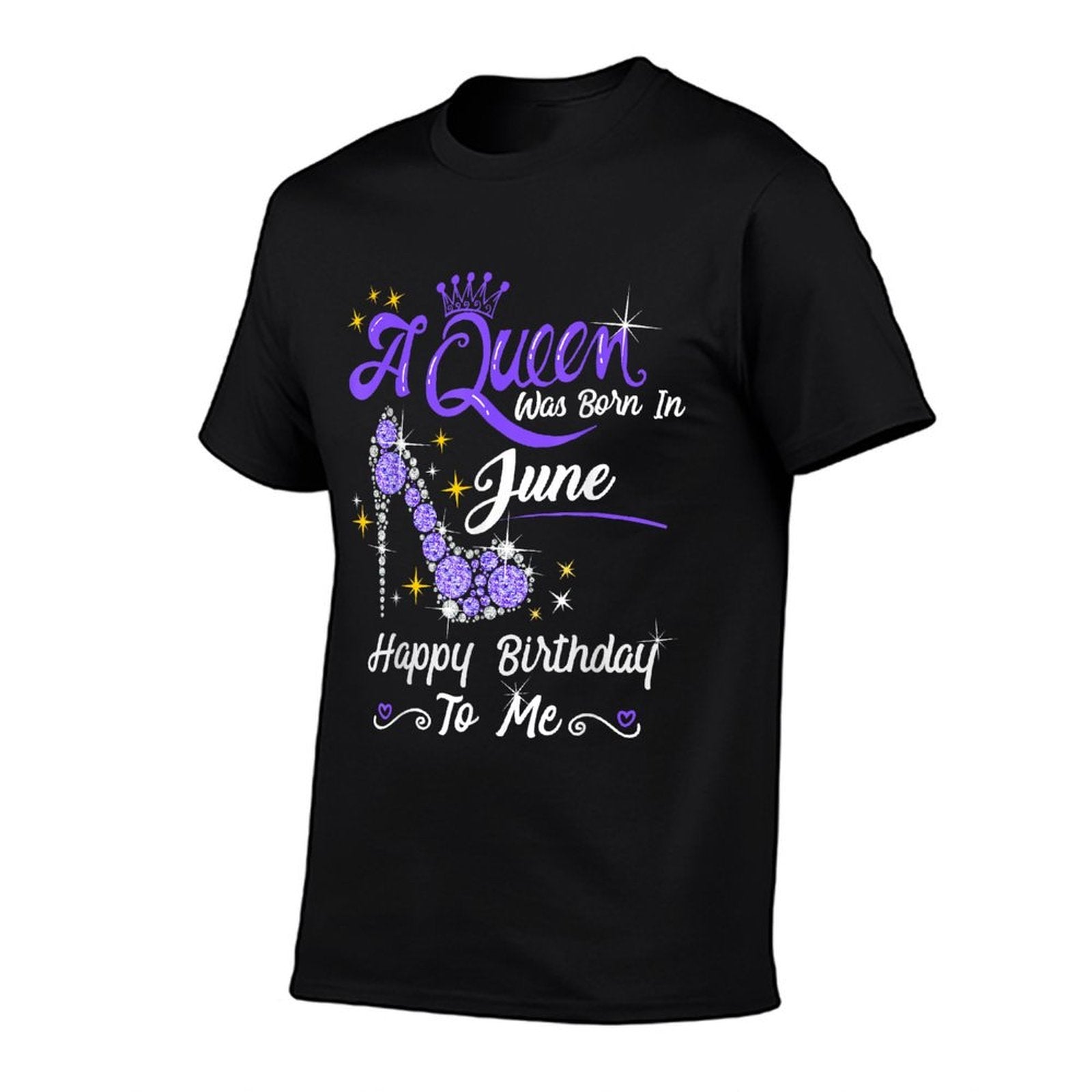 A Queen Was Born in June Happy Birthday To Me High Heel  Quick-drying T-Shirt