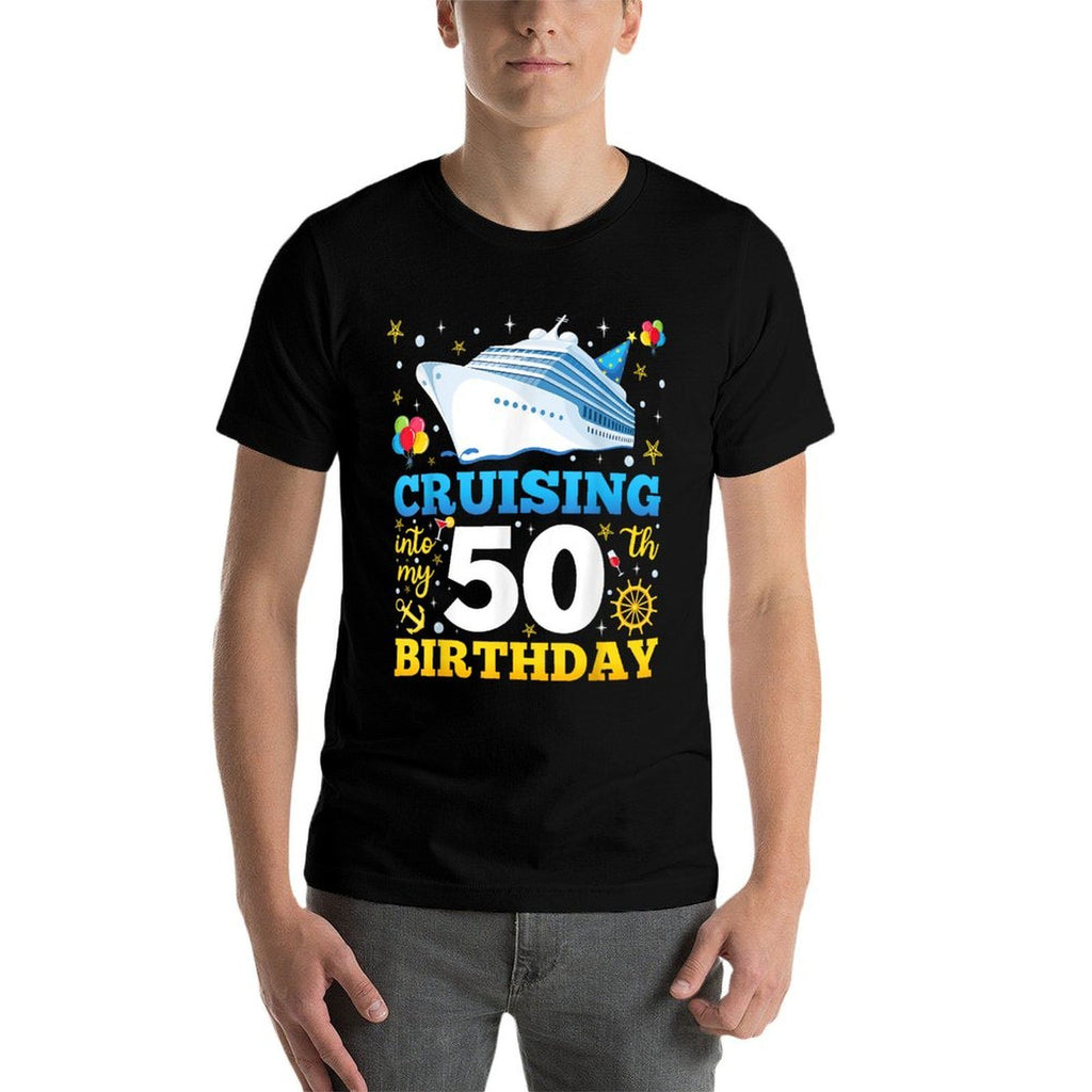 Cruising Into My 50 Year Old Birthday Crew 50th Cruise Bday  Easy-care T-Shirt
