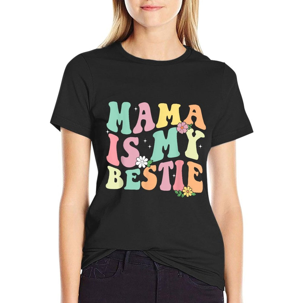 Mama Is My Bestie Funny BFF Mom Mommy Mother Best Friend  Graphic-printed T-Shirt