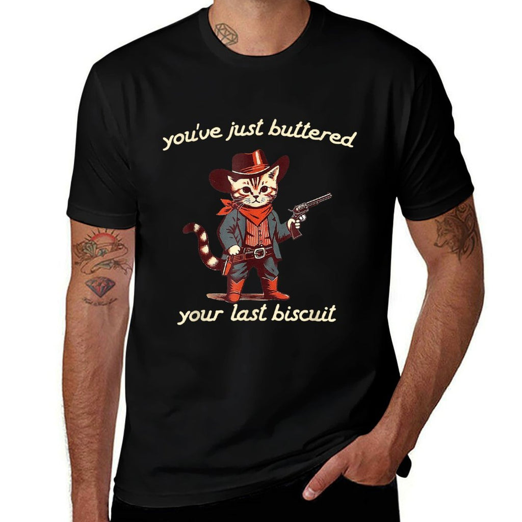 You've Just Buttered Your Last Biscuit Funny Cowboy Cat  Wrinkle-resistant T-Shirt