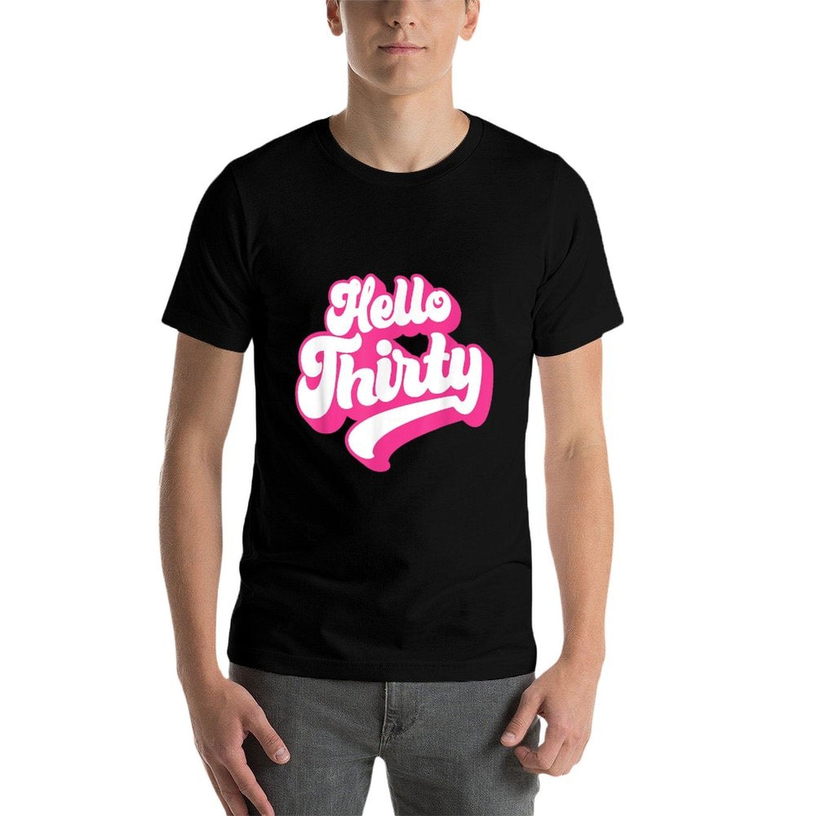 Hello Thirty, 30 Years Old, For Women For Her 30th Birthday  Classic T-Shirt