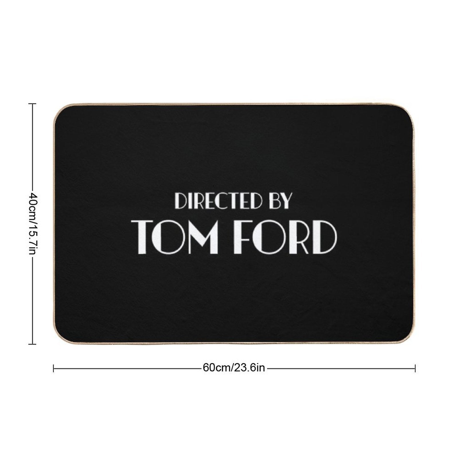 Directed by Tom Ford  Repositionable Bath Mat