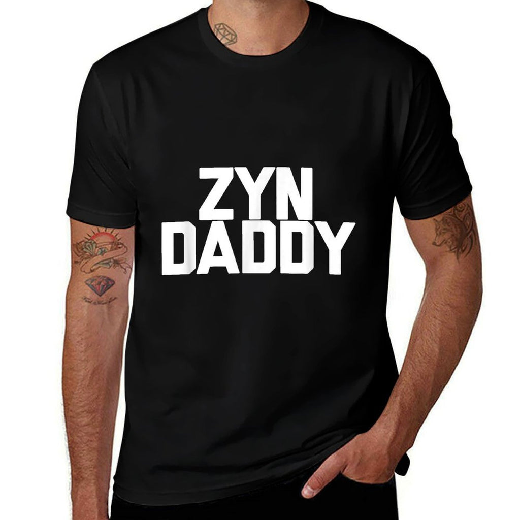 Zyn Daddy - Funny Saying Sarcastic Novelty Zyns Cool Zyn  Graphic-printed T-Shirt