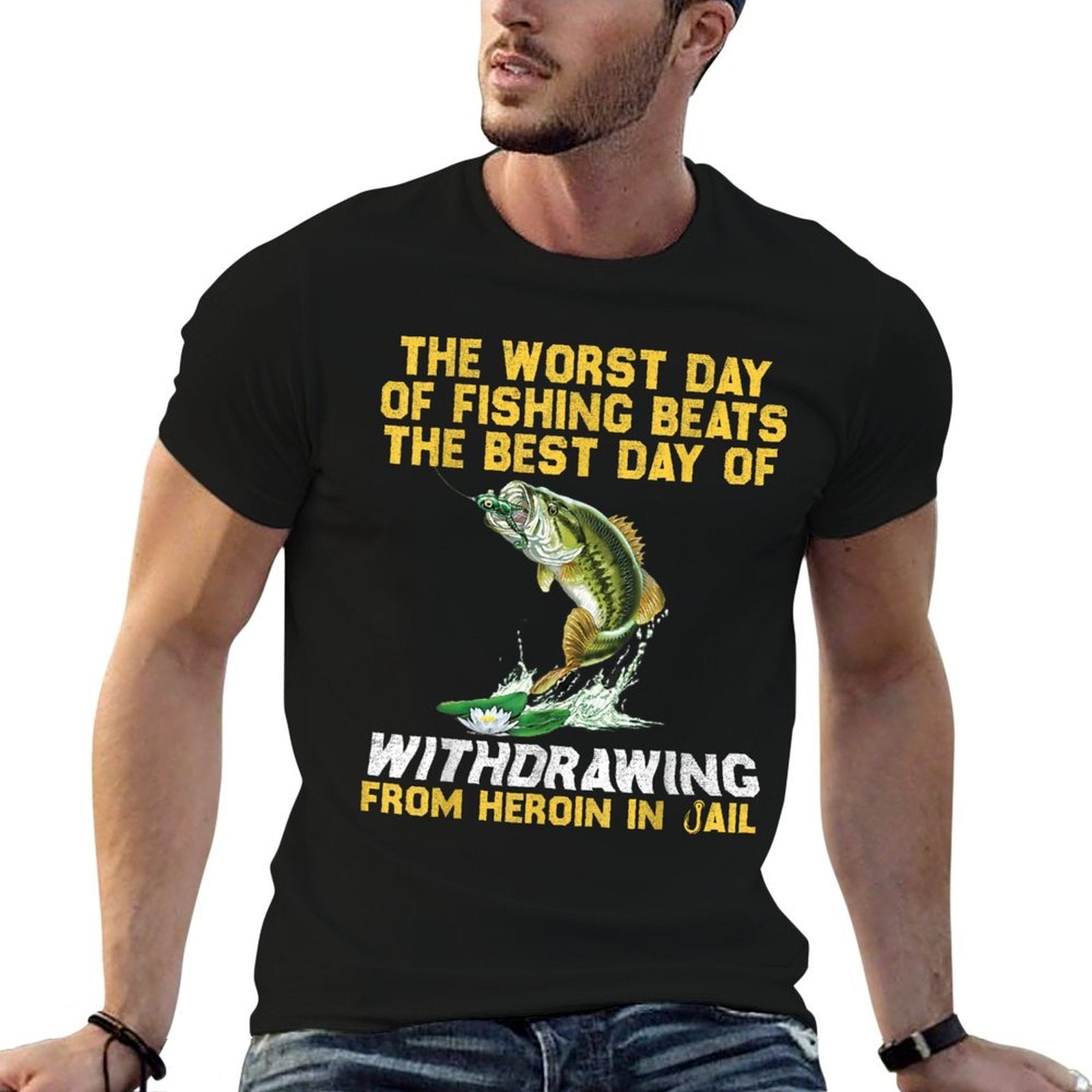 The Worst Day Of Fishing Beats The Best Day Of Withdrawing  Easy-care T-Shirt