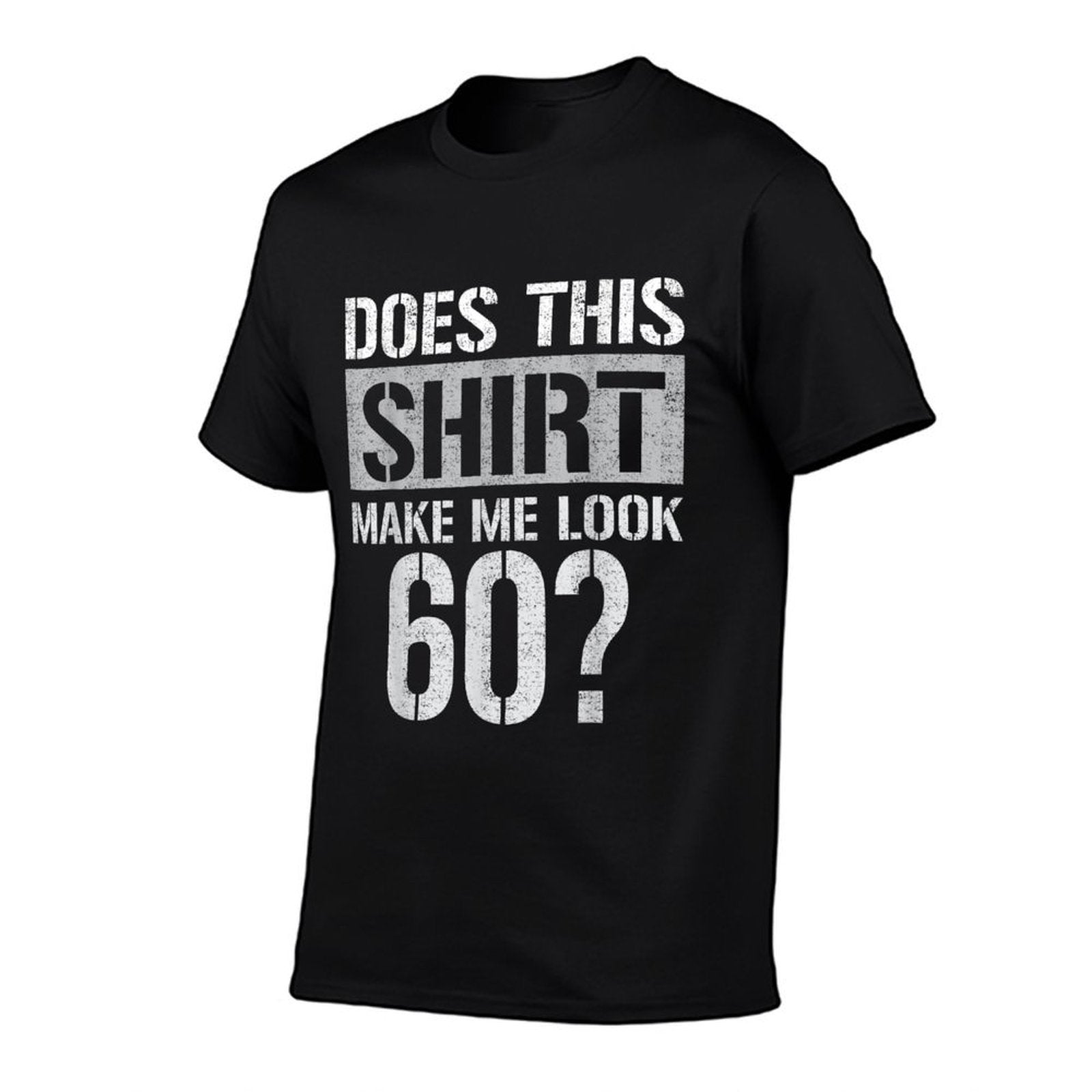 Does This Make Me Look 60 Years Old Funny Birthday 60th Men  Soft T-Shirt