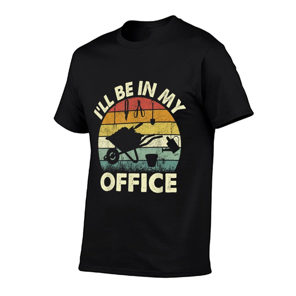 Funny Gardening Ill Be In My Office Men Dad Plant Garden  Classic T-Shirt