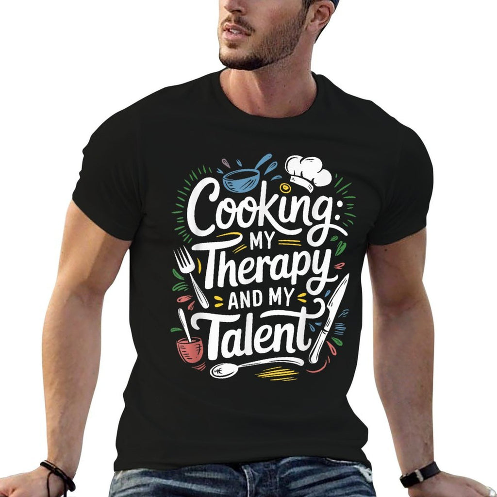 Chef Quote For Kitchen Cooking Lover And Culinary Cook Comfortable T-Shirt