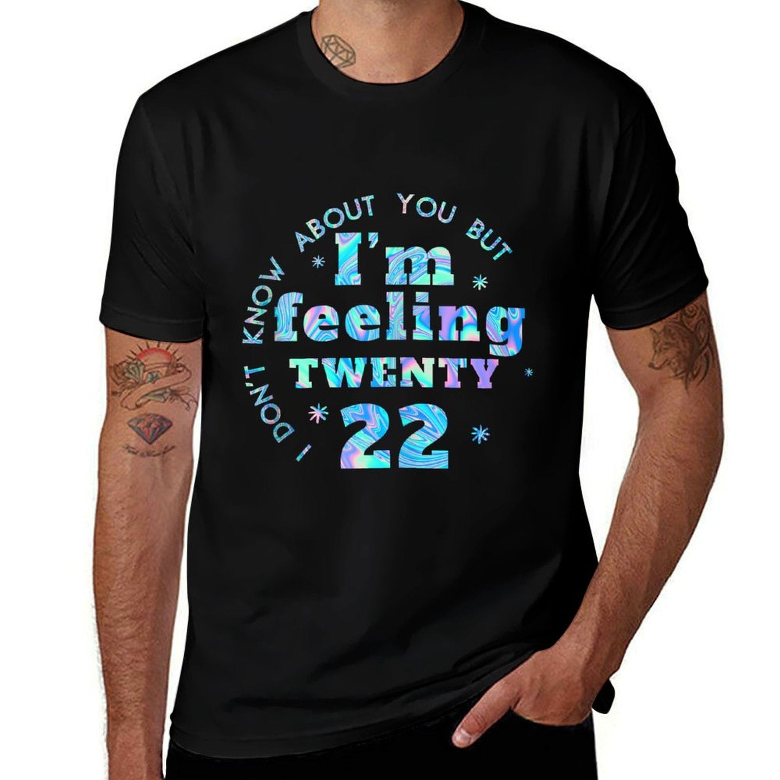 Funny I Don't Know About You But I'm Feeling Twenty 22 Cool  Trendy Pattern T-Shirt