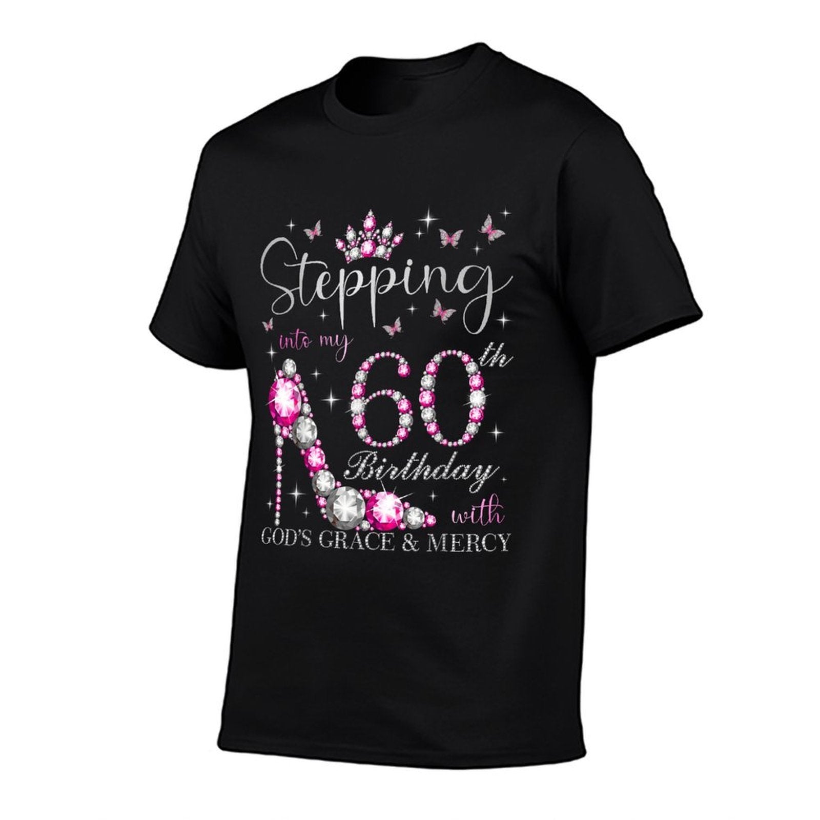Stepping Into My 60th Birthday With God's Grace & Mercy  High-quality Stitching T-Shirt