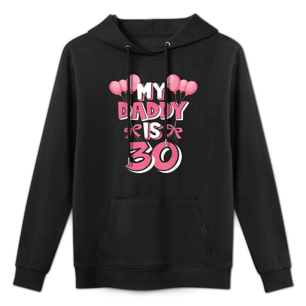 My Daddy Is 30 Years Old Men's 30th Birthday Easy Care Hoodie