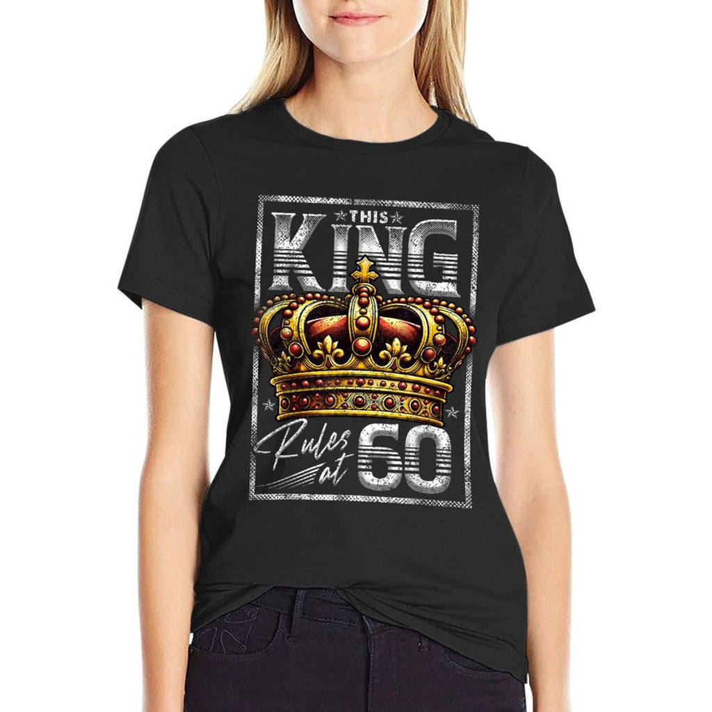 This King Rules at 60 60 Year Old Gifts 60th Birthday  Easy-care T-Shirt
